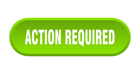 action required button. action required rounded green sign. action required