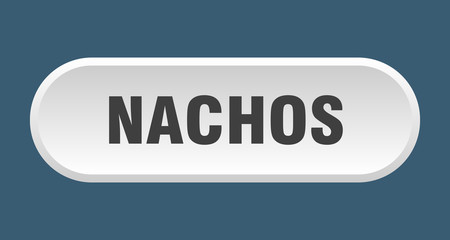 nachos button. nachos rounded white sign. nachos