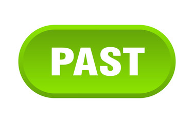 past button. past rounded green sign. past