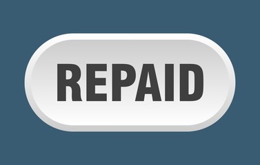 repaid button. repaid rounded white sign. repaid