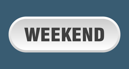 weekend button. weekend rounded white sign. weekend