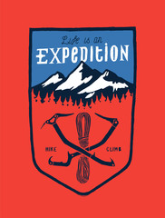 Life is an expedition - rope and crossed piolets in front of the mountain - vintage typography silk-screen winter climbing badge
