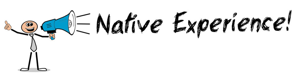 Native Experience! 