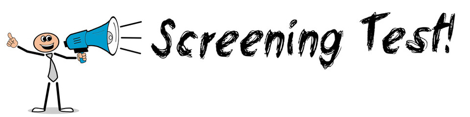 Screening Test!
