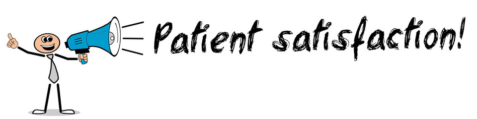 Patient satisfaction! 