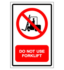 Do Not Use Forklift Symbol Sign, Vector Illustration, Isolate On White Background Label .EPS10