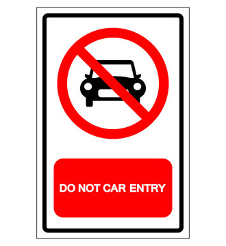 Do Not Car Entry Symbol Sign, Vector Illustration, Isolate On White Background Label .EPS10