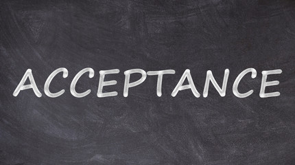 Fototapeta premium Acceptance text written on blackboard