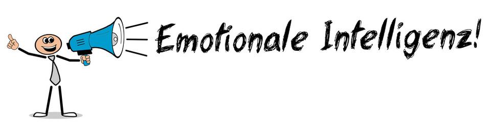 Emotionale Intelligenz! 