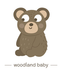 Vector hand drawn flat baby bear. Funny woodland animal icon. Cute forest animalistic illustration for children’s design, print, stationery.