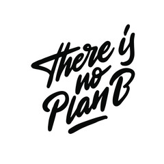 There is no planet B. Vector quote lettering about eco, waste management, minimalism. Motivational phrase for choosing eco friendly lifestyle, using reusable products. Modern stylized typography.
