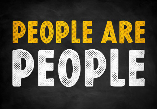 People are people - chalkboard concept