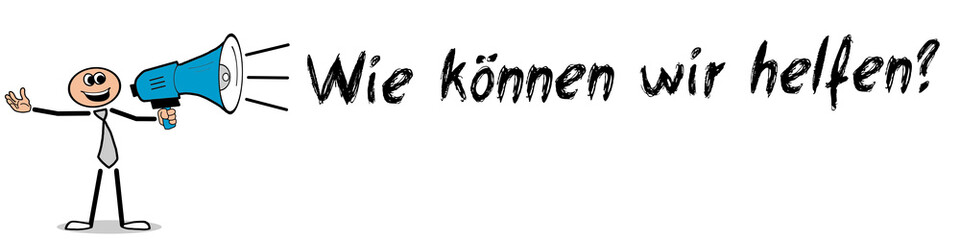 Wie können wir helfen?
