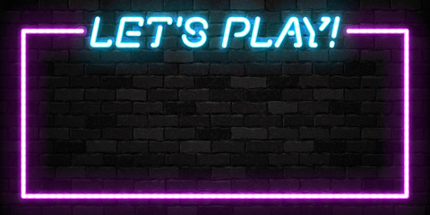 Vector realistic isolated neon sign of Let's Play frame logo for template decoration and covering on the wall background.