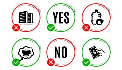 Refill water, Coffee cup and Buildings icons simple set. Yes no check box. Pay money sign. Cooler bottle, Think bubble, Town apartments. Hold cash. Business set. Refill water icon. Check mark. Vector