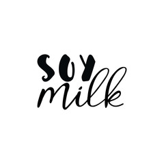 Soy milk. Vector illustration. Lettering. Ink illustration.