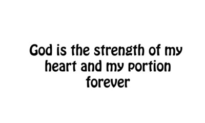 Christian faith, typography for print or use as poster, card, flyer or T shirt