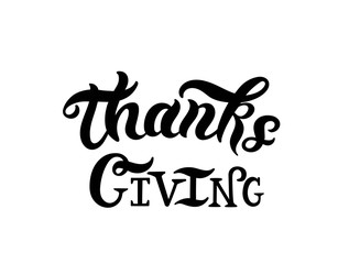 Thanksgiving. Hand drawn lettering. Typography poster. Vector illustration.