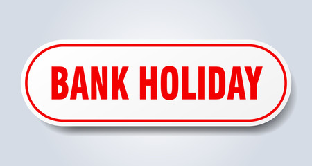 bank holiday sign. bank holiday rounded red sticker. bank holiday