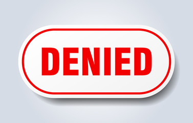 denied sign. denied rounded red sticker. denied