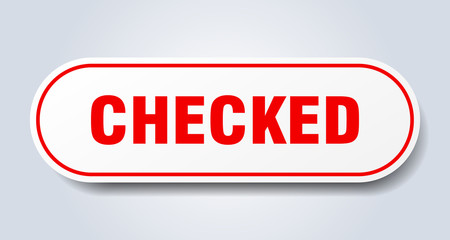 checked sign. checked rounded red sticker. checked