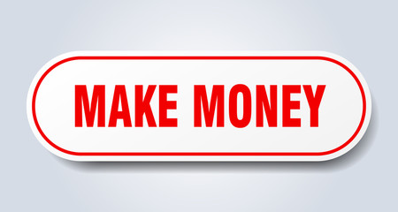 make money sign. make money rounded red sticker. make money