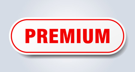 premium sign. premium rounded red sticker. premium