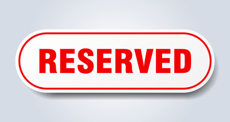 reserved sign. reserved rounded red sticker. reserved