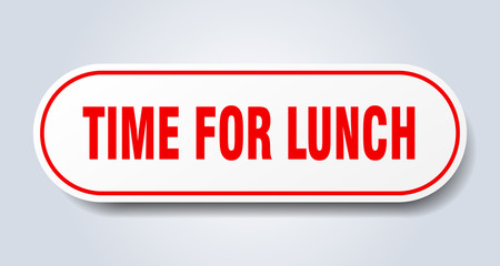 time for lunch sign. time for lunch rounded red sticker. time for lunch