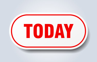 today sign. today rounded red sticker. today