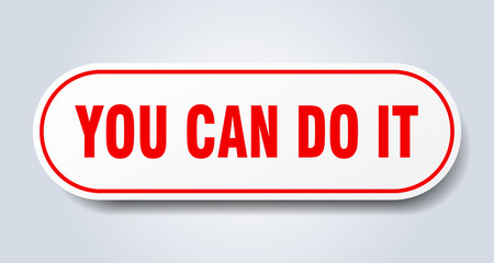 you can do it sign. you can do it rounded red sticker. you can do it