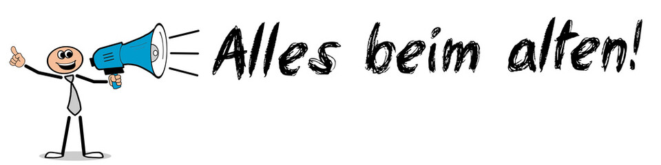 Alles beim alten! 