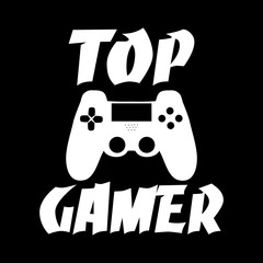 TOP GAMER- text with controller,on black backgound. Good for textile, t-shirt, banner ,poster, print on gift.