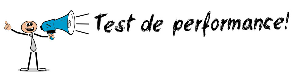 Test de performance! 