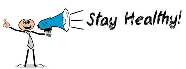 Stay Healthy! 