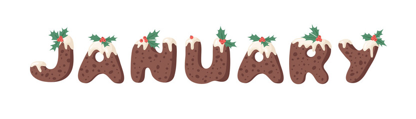 Cartoon vector illustration Christmas Pudding. Hand drawn font. Actual Creative Holidays bake alphabet and word JANUARY