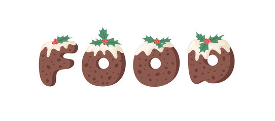 Cartoon vector illustration Christmas Pudding. Hand drawn font. Actual Creative Holidays bake alphabet and word FOOD