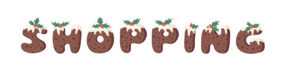 Cartoon vector illustration Christmas Pudding. Hand drawn font. Actual Creative Holidays bake alphabet and SHOPPING