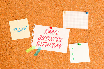 Writing note showing Small Business Saturday. Business concept for American shopping holiday held during the Saturday Corkboard size paper thumbtack sheet billboard notice board