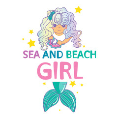 Vector cartoon illustration for cards, posters, prints and more. Kawaii mermaid with handwritten inspirational quotes “Sea and beach girl”