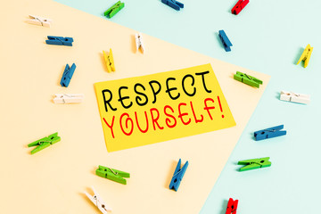 Text sign showing Respect Yourself. Business photo text believing that you good and worthy being...