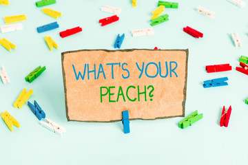 Handwriting text writing What S Is Your Peach question. Conceptual photo an exceptionally good demonstrating or thing Colored clothespin papers empty reminder blue floor background office pin