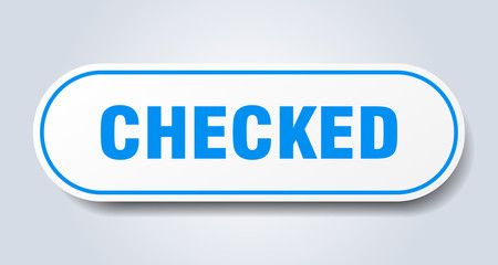 checked sign. checked rounded blue sticker. checked