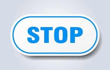 stop sign. stop rounded blue sticker. stop