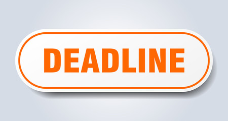 deadline sign. deadline rounded orange sticker. deadline