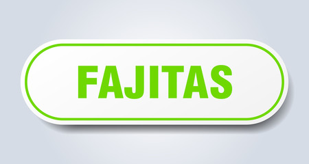 fajitas sign. fajitas rounded green sticker. fajitas