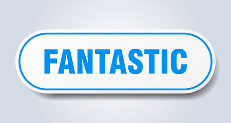 fantastic sign. fantastic rounded blue sticker. fantastic