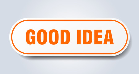 good idea sign. good idea rounded orange sticker. good idea