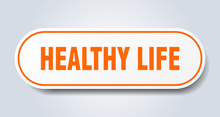 healthy life sign. healthy life rounded orange sticker. healthy life