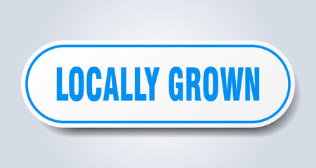 locally grown sign. locally grown rounded blue sticker. locally grown